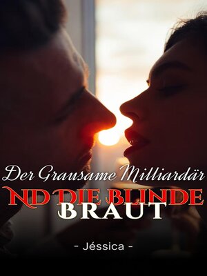 cover image of Der grausame Milliardär und die blinde Braut